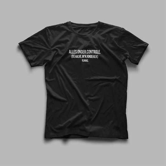 Alles onder controle (behalve m’n kinderen) - T-Shirt