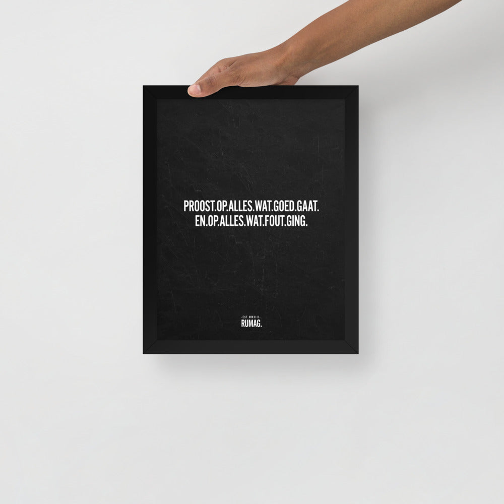 Proost op alles wat goed gaat - Framed Quote
