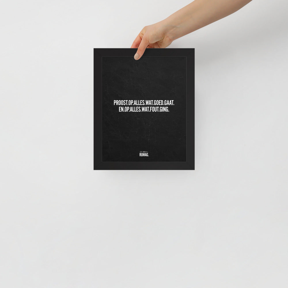 Proost op alles wat goed gaat - Framed Quote