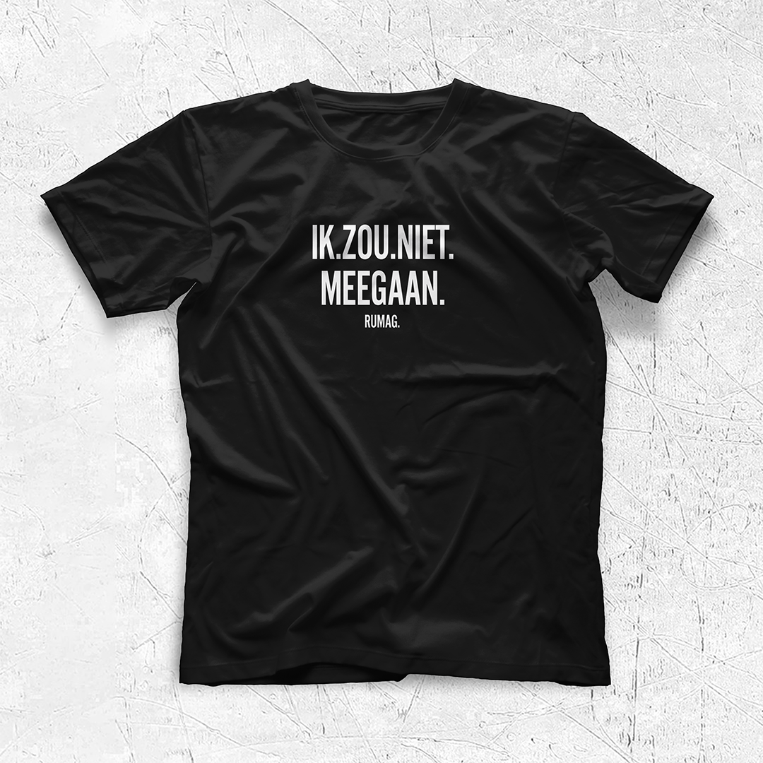 Ik Zou Niet Meegaan - T-shirt Regular Fit