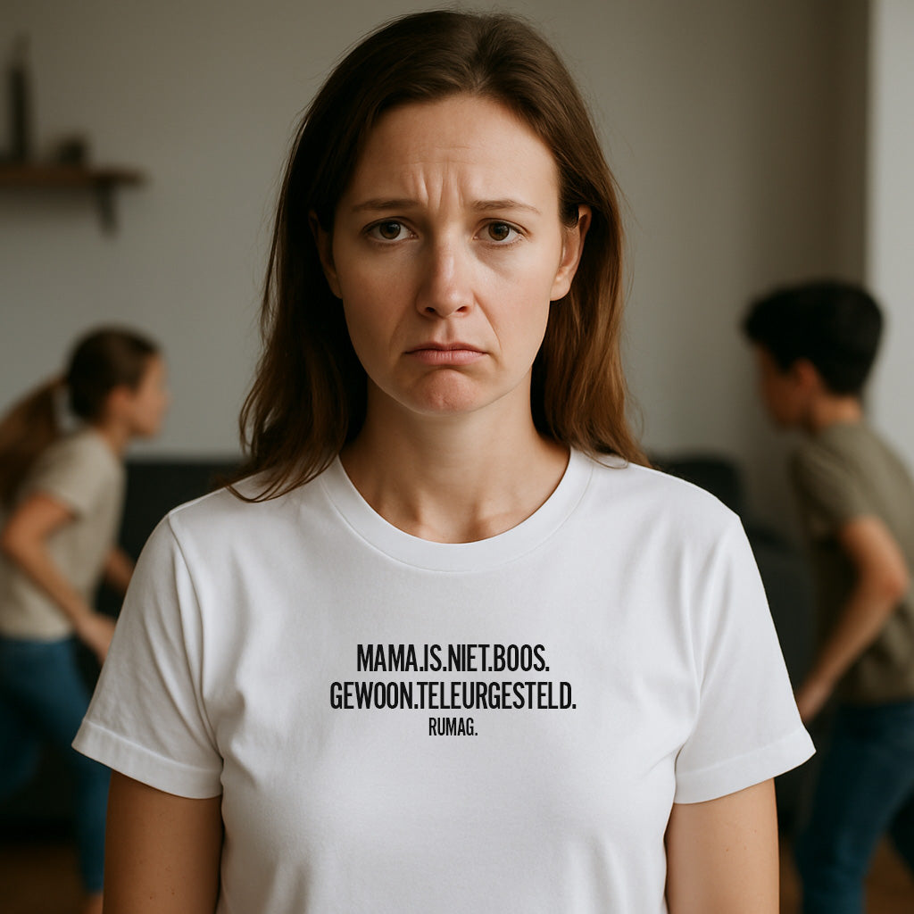 Mama is niet boos. Gewoon teleurgesteld - T-Shirt