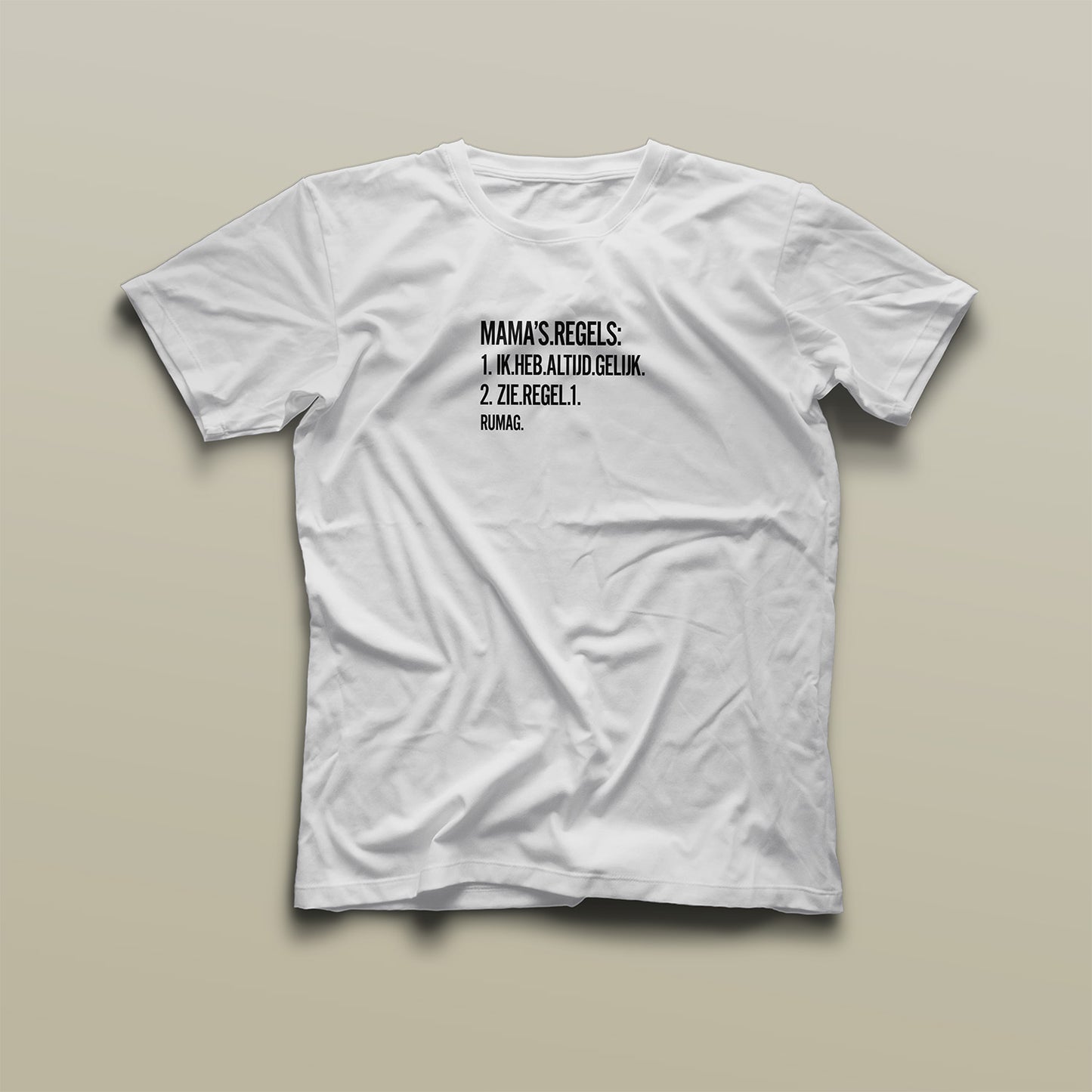 Mama’s regels - T-Shirt