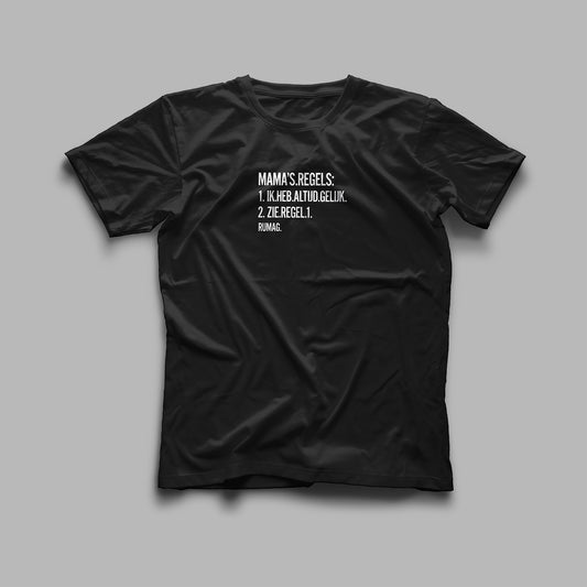Mama’s regels - T-Shirt