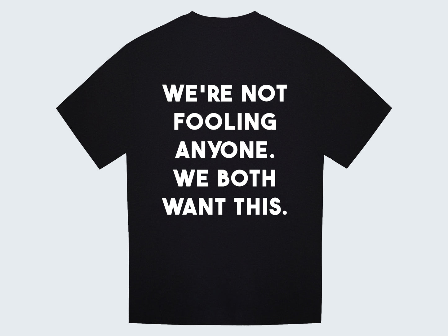 T-Shirt Heavy Zwart - We're not fooling anyone